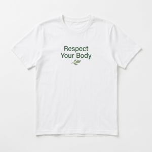 Respect Your Body T-Shirt